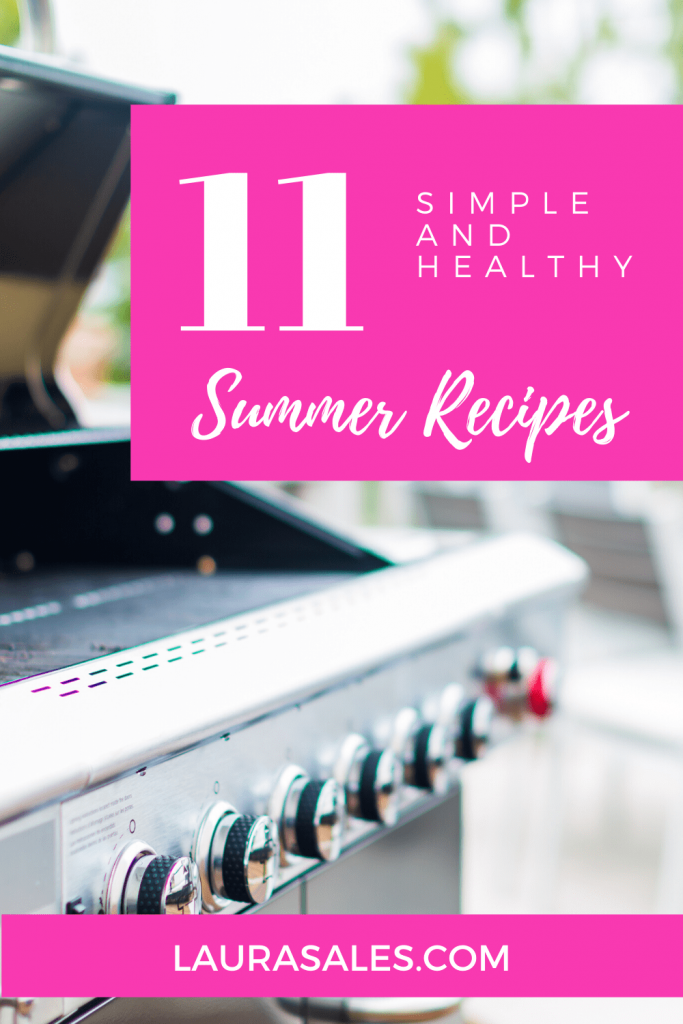 11 Simple and Healthy Summer Recipes / Laura Sales