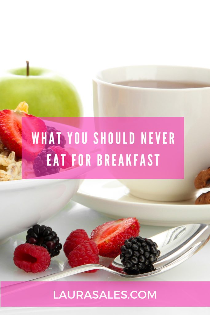What you should never eat for breakfast.  This is one of the biggest diet disasters and weight loss mistakes that I see women make.