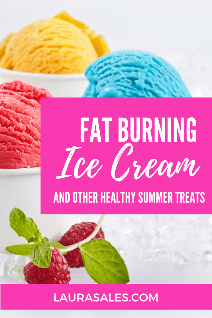 Fat Burning Ice Cream and Other Healthy Summer Treats