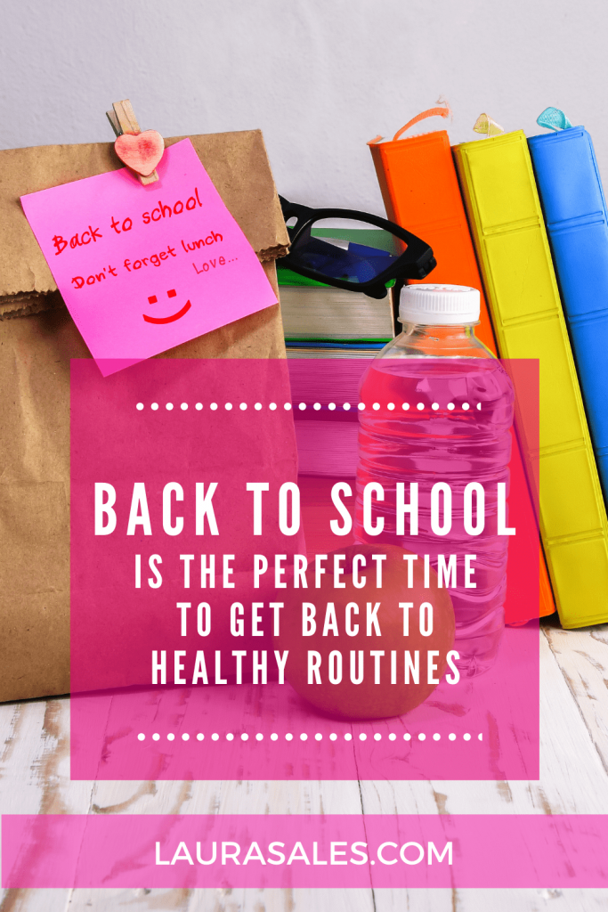 Back to School get back to healthy routines Laura Sales Health Coach